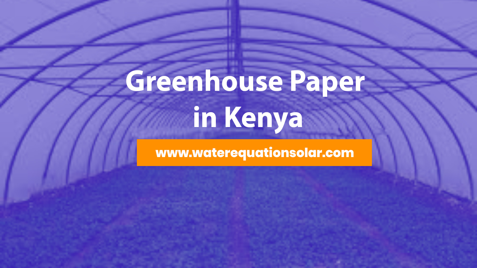 Greenhouse Paper In Kenya greenhouse-paper-in-kenya